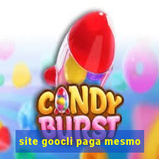 site goocli paga mesmo